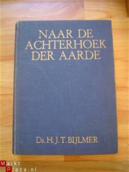 Naar de achterhoek der aarde door H.J.T. Bijlmer - 1