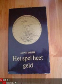 Het spel heet geld door Adam Smith - 1