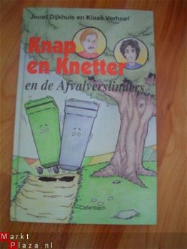 Knap en Knetter en de afvalverslinders door J. Dijkhuis e.a - 1