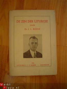 De zin der liturgie door dr. J.L. Koole - 1