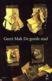 Geert Mak - De Goede Stad