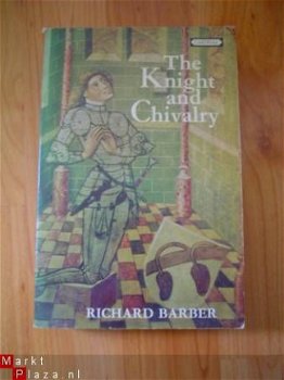 The knight and chivalry by Richard Barber - 1