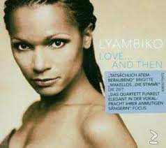 Lyambiko - Love And Then (Nieuw/Gesealed) - 1