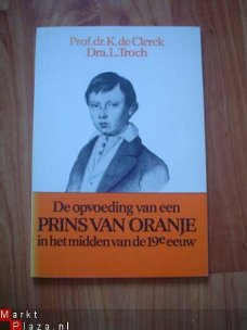 De opvoeding van een prins van Oranje door K. de Clerck
