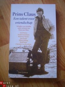Prins Claus, een talent voor vriendschap door Petra v. Alten