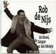 ROB DE NIJS-De Band,De Zanger en het Meisje (BANGER HART) CD - 1 - Thumbnail