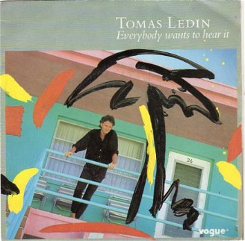 Tomas Ledin : Everybody wants to hear it (1984) - 1