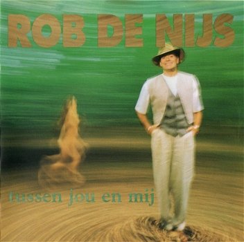 Rob De Nijs ‎– Tussen Jou En Mij - 1