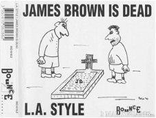 L.A. Style - James Brown Is Dead 4 Track CDSingle