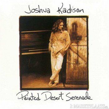 Joshua Kadison - Painted Desert Serenade - 1