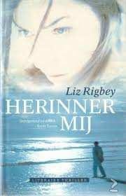 Liz Rigbey - Herinner Mij (Hardcover/Gebonden) - 1