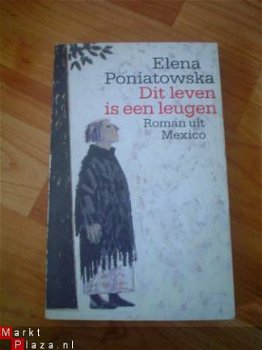 Dit leven is een leugen door Elena Poniatowska - 1