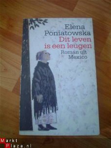 Dit leven is een leugen door Elena Poniatowska