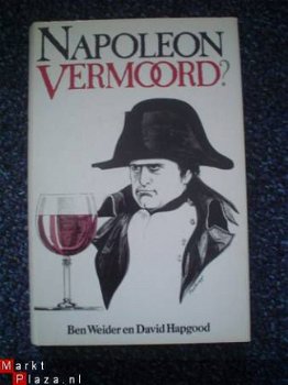 Napoleon vermoord? door Ben Weider & D. Hapgood - 1