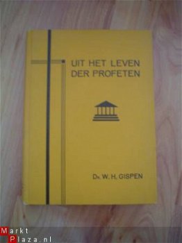 Uit het leven der profeten door W.H. Gispen - 1