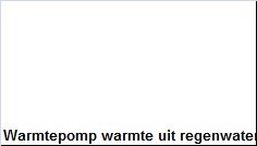 Warmtepomp warmte uit regenwater - 1