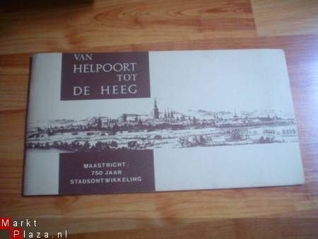 Van Helpoort tot De Heeg, Maastricht 750 jaar etc. - 1