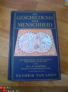 De geschiedenis der menschheid door H. van Loon/C.P. Gunning - 1
