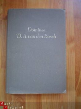Dominee D.A. van den Bosch door Van Lijnden-van den Bosch - 1