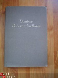 Dominee D.A. van den Bosch door Van Lijnden-van den Bosch