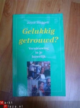 Gelukkig getrouwd? door Joyce Huggett - 1