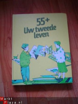 55 plus uw tweede leven - 1