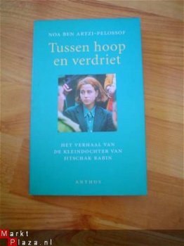 Tussen hoop en verdriet door Noa Ben Artzi-Pelossof - 1