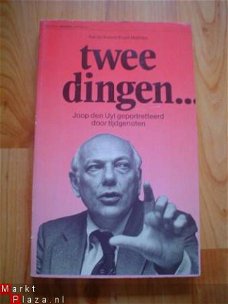 Twee dingen, Joop den Uyl geportretteerd door tijdgenoten