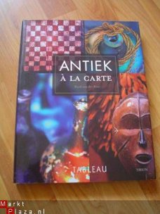 Antiek a la carte door Ruud van der Neut