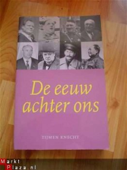 De eeuw achter ons door Tijmen Knecht - 1