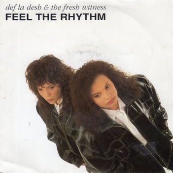Def La Desh And The Fresh Witness : Feel The Rhythm (1989) - 1