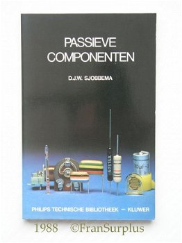 [1988] Passieve Componenten, Sjobbema, Kluwer/ Philips. - 1