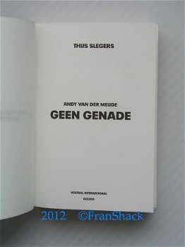 [2012] Andy v. der Meijde: Geen genade, Slegers, VI. - 2