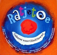 Ratjetoe-Cabaret Voor Cliniclowns (Nieuw)