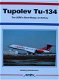 Boek : Tupolev Tu-134 - The USSR's Short-Range Jet Airliner - 1 - Thumbnail