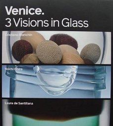Boek : Venice - 3 Visions in Glass