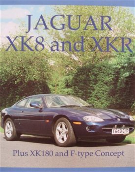 Boek : Jaguar XK8 and XKR - Plus XK180 and F-type Concept - 1