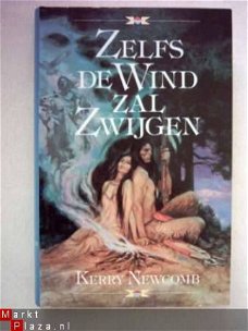 Kerry Newcomb - Zelfs de wind zal zwijgen