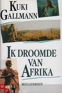 Kuki Gallmann - Ik droomde van Afrika - 1
