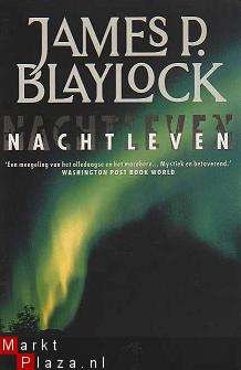 James P. Blaylock - Nachtleven - 1