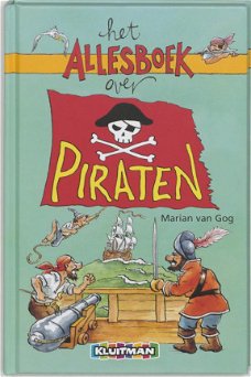 Marian van Gog - Het Allesboek Over Piraten  (Hardcover/Gebonden)