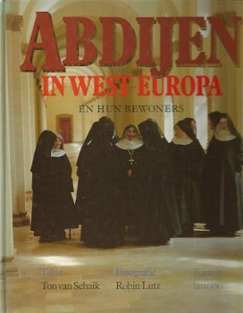 Ton van Schaik ; Abdijen in West Europa - 1