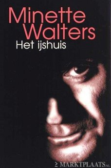 Minette Walters - Het ijshuis