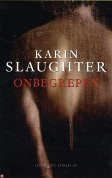 Karin Slaughter - Onbegrepen
