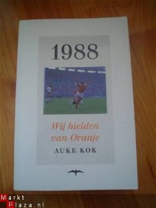 1988, Wij hielden van Oranje door Auke Kok