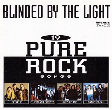 CD Blinded By The Light - 19 Pure Rock Songs - 1