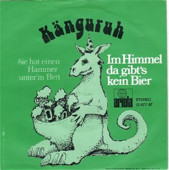 Känguruh : Im Himmel Da Gibt's Kein Bier (1972) - 1