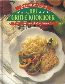 Het grote kookboek - voor vitaminerijk en vetarm eten - 1