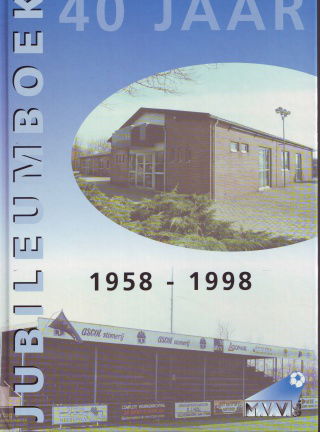 40 Jaar Jubileumboek 1958-1998 MVV '58 - nr. 1