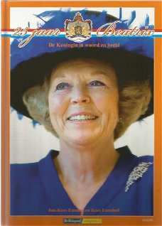 Jan-Kees Emmer ; 25 jaar Beatrix - De Koningin in Woord en Beeld.